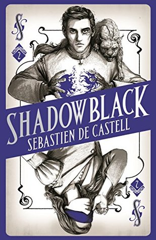 Book cover: Shadowblack - Sebastien de Castell (a blue playing card, with a young man on the top half and a blindfolded young woman on the bottom half)